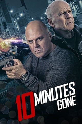 10 Minutes Gone (2019) 10 นาที ที่หายไป