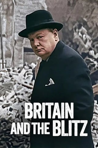Britain and The Blitz (2025) ยุทธการเดอะบลิตซ์พิชิตอังกฤษ