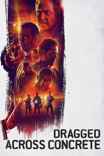 Dragged Across Concrete (2018) สองระห่ำ ล่าปล้นโหด