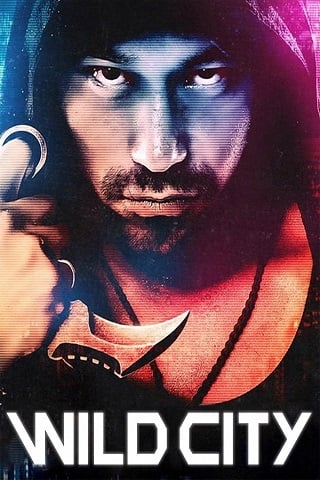 Wild City (2015) คนเดือด เมืองป่า